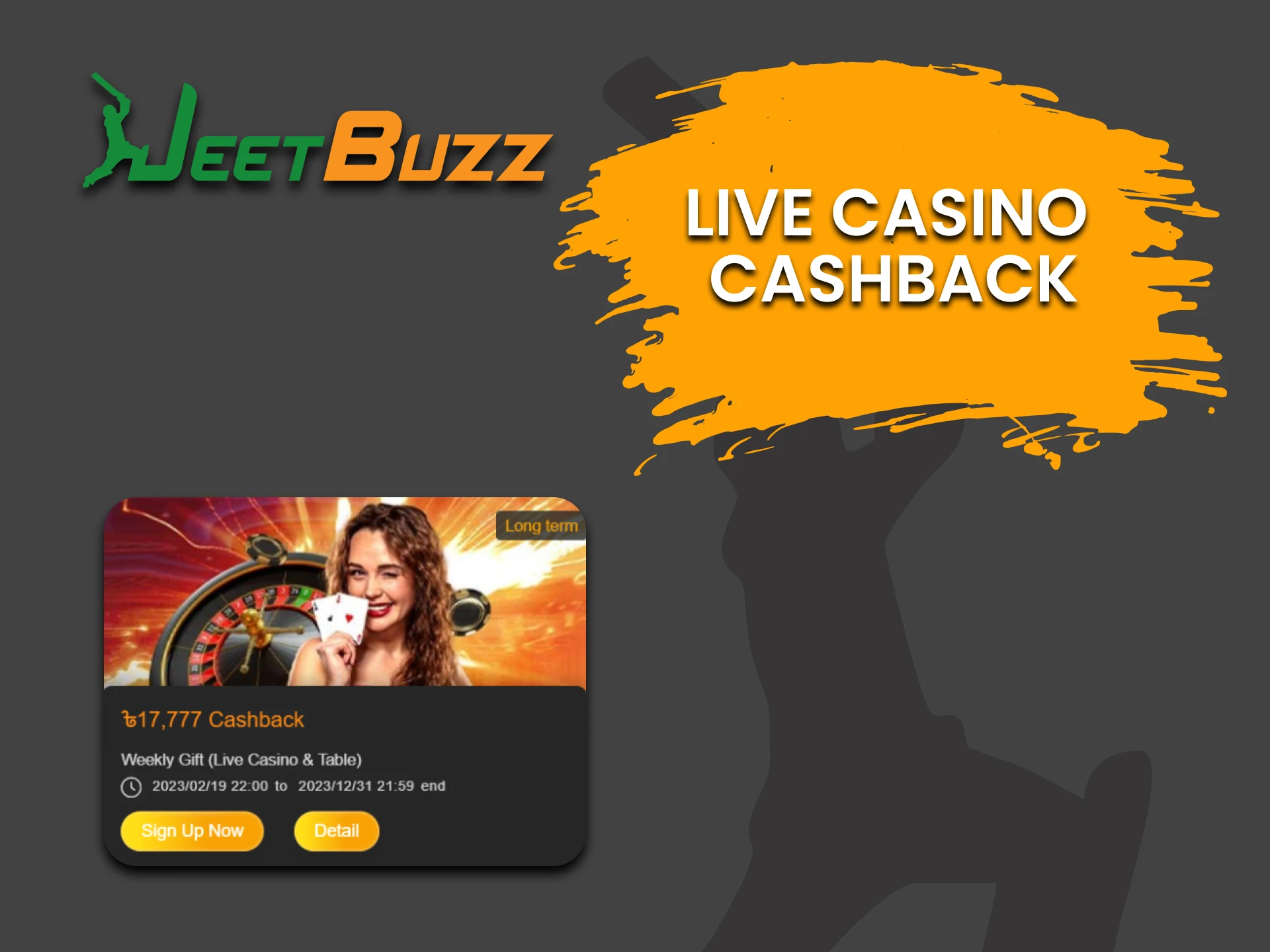 JeetBuzz gives cashback for live casino.