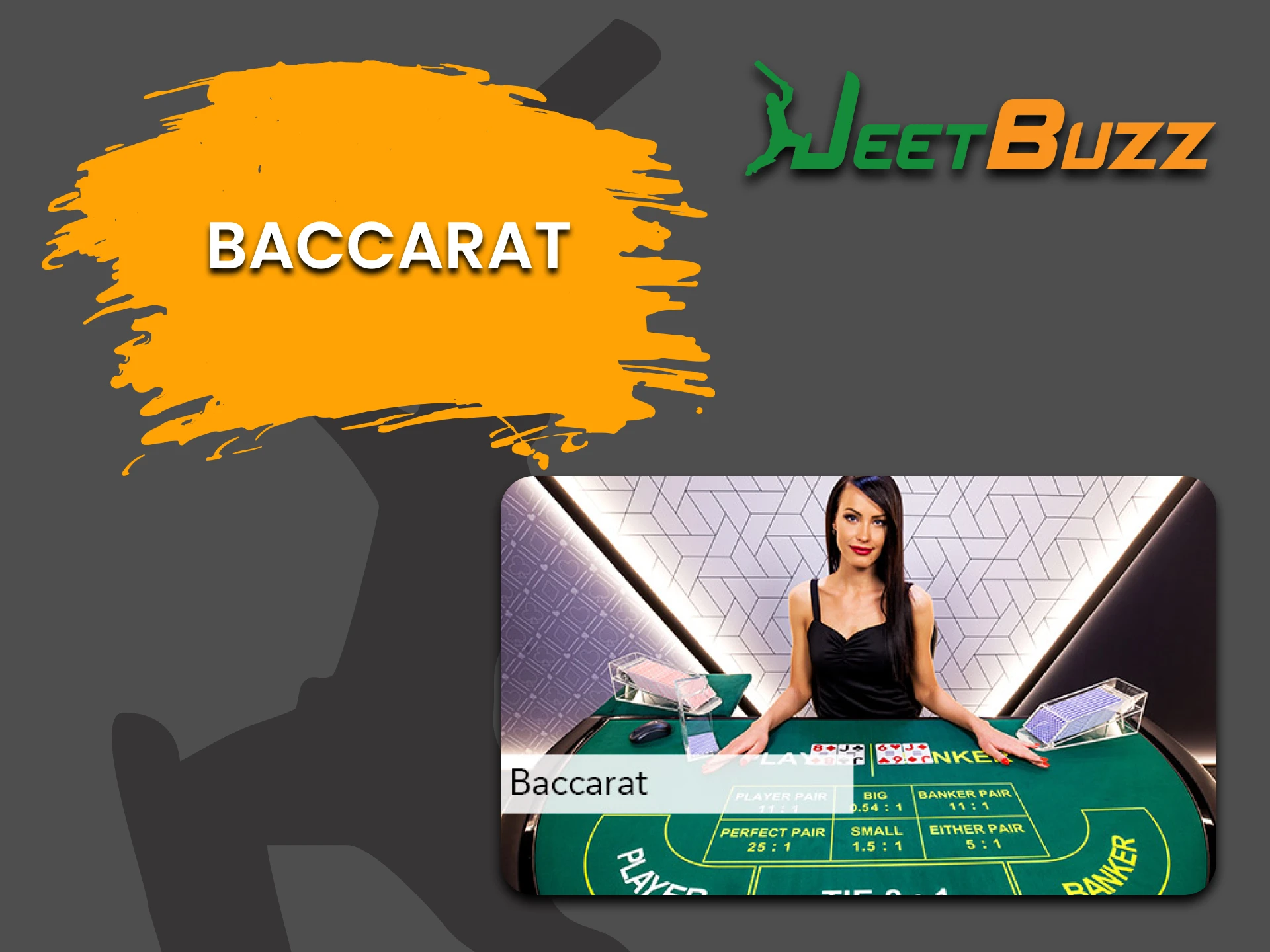 To play live casino on JettBuzz, choose Baccarat.