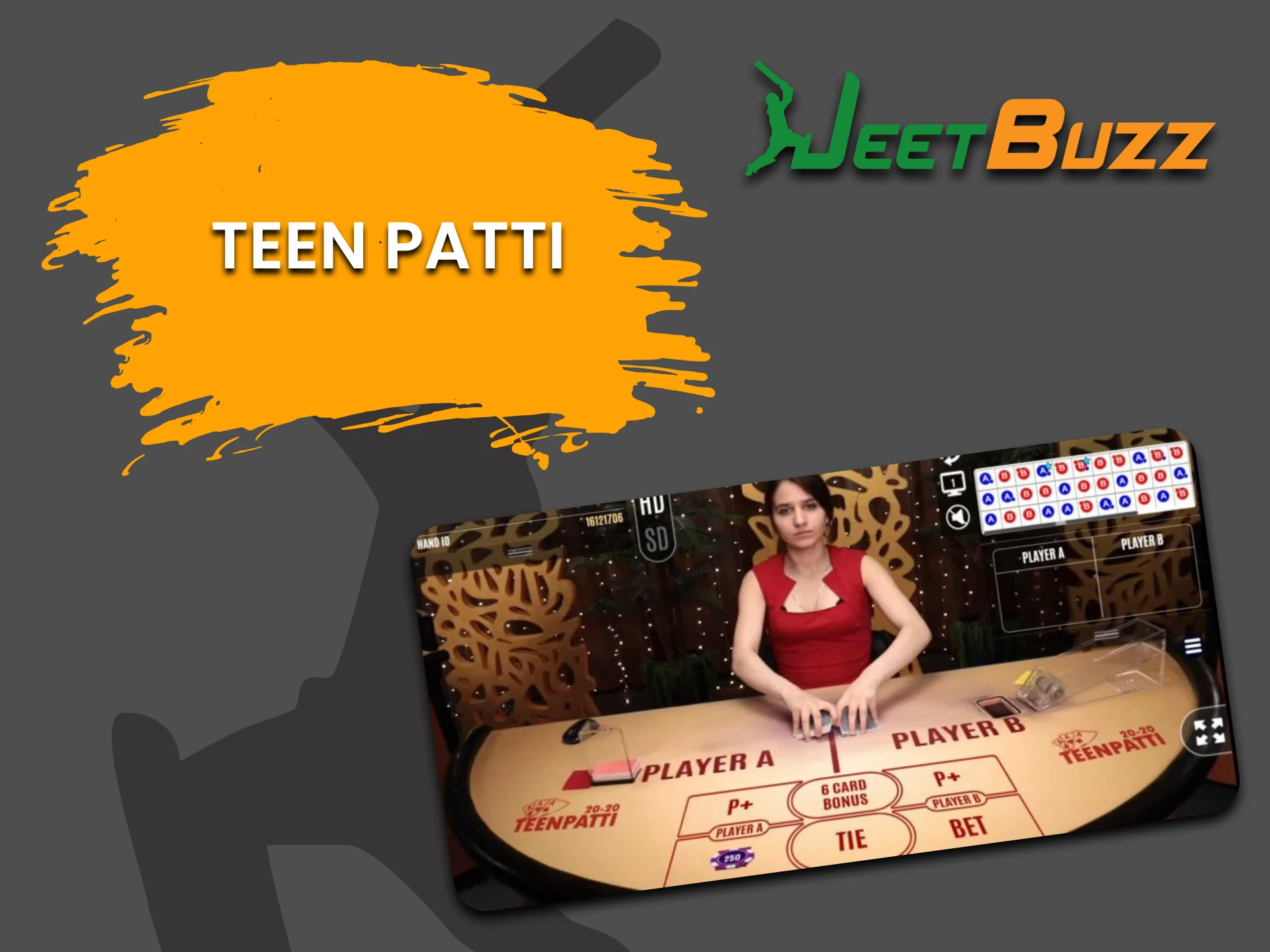 To play live casino on JettBuzz, choose Teen Patti.