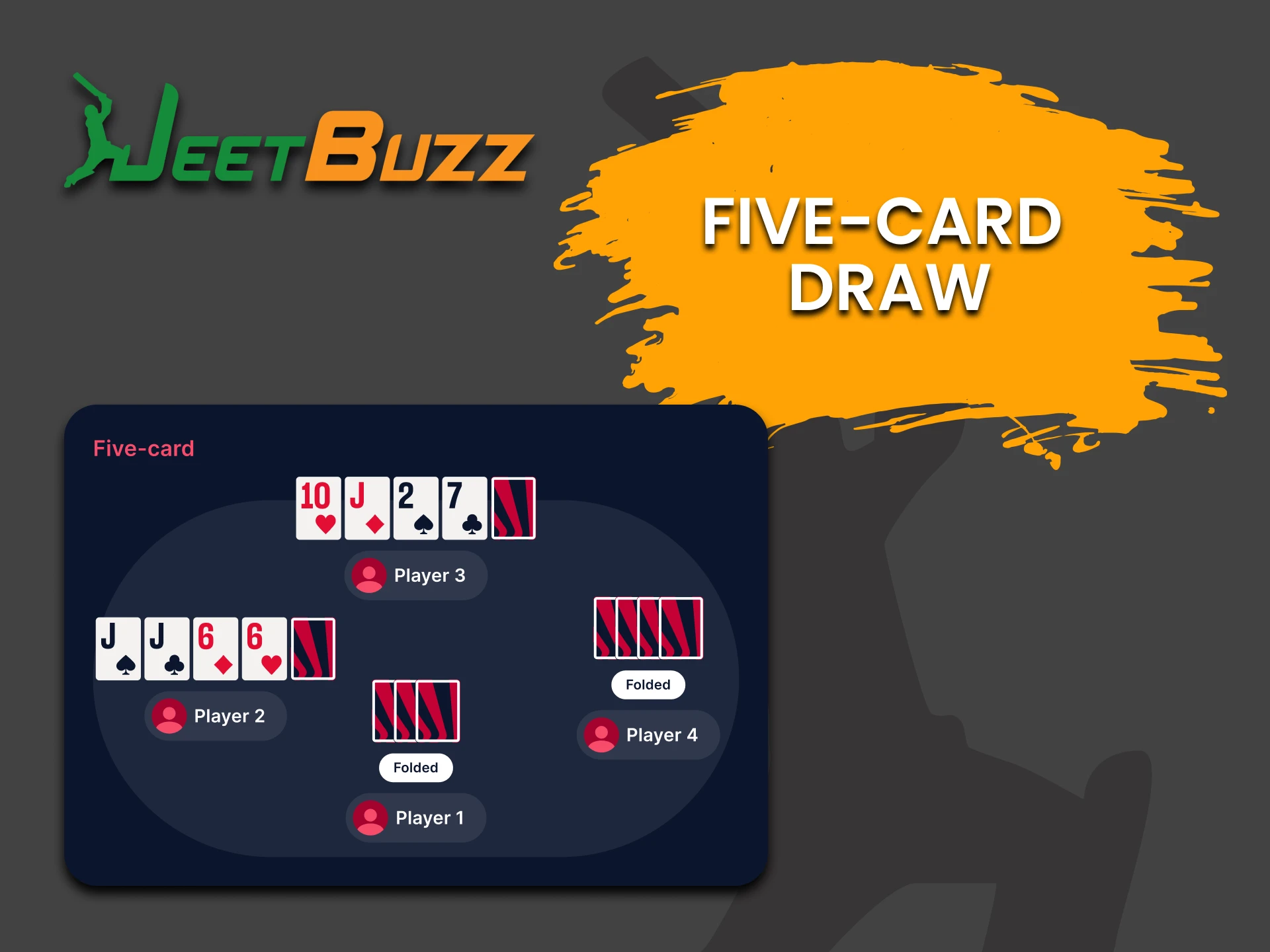 To play Poker on JeetBuzz, choose Five-Card Draw.