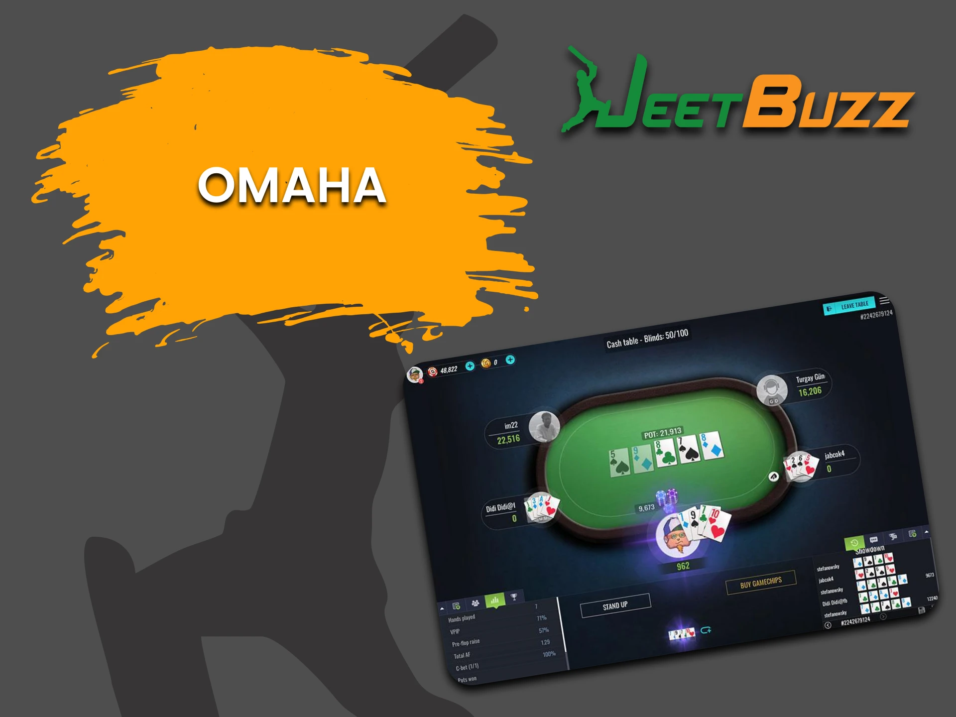 To play Poker on JeetBuzz, choose Omaha.