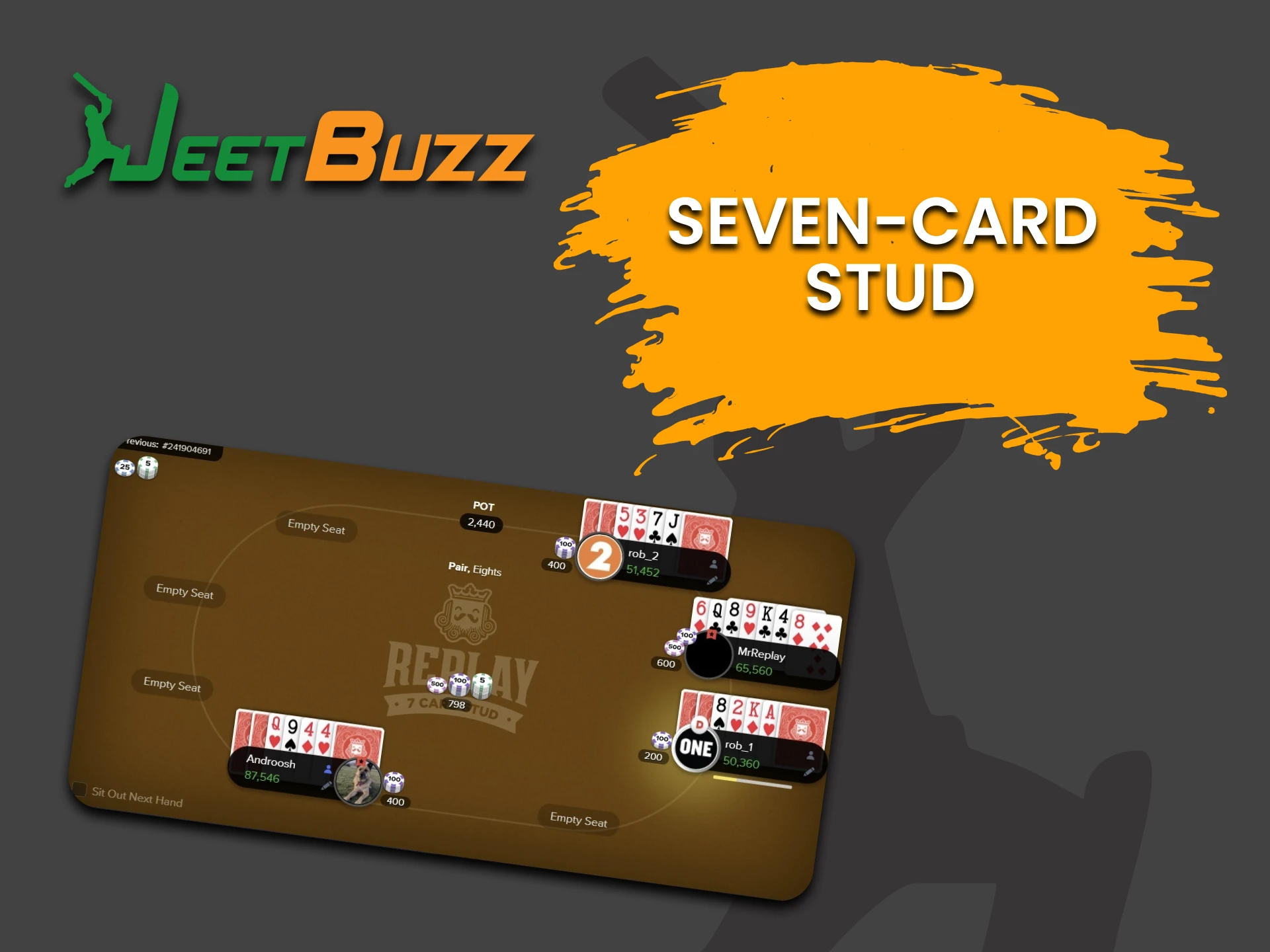 To play Poker on JeetBuzz, choose Seven-Card Stud.